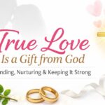 True Love Is a Gift from God