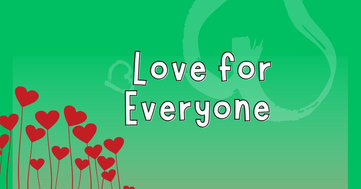 Love for Everyone