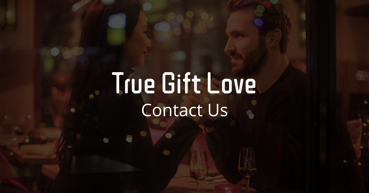 Contact Us with True Gift Love