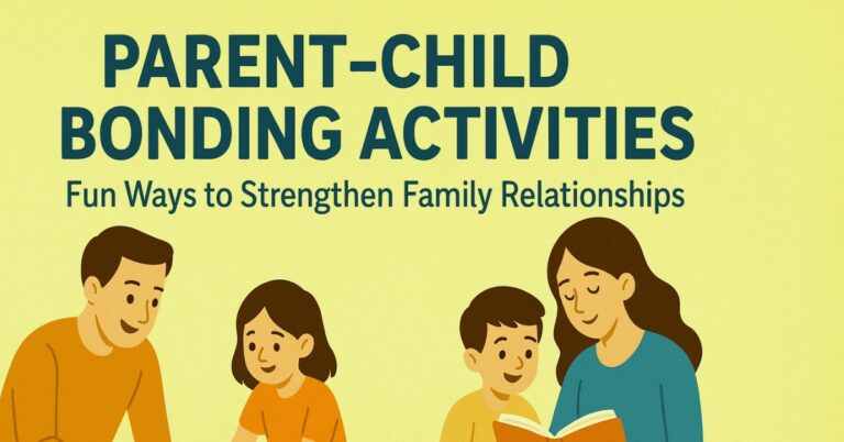 Parent-Child Bonding Activities