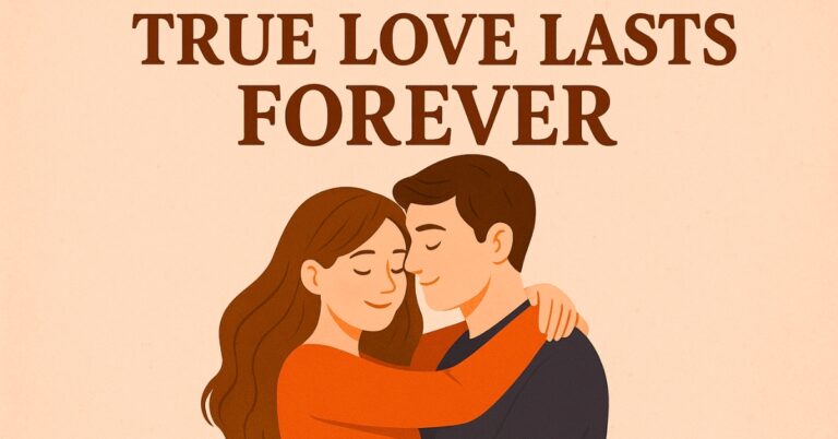 True Love Lasts Forever